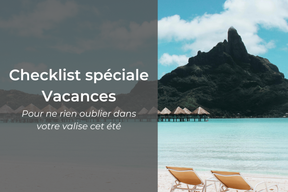 Checklist spéciale Vacances